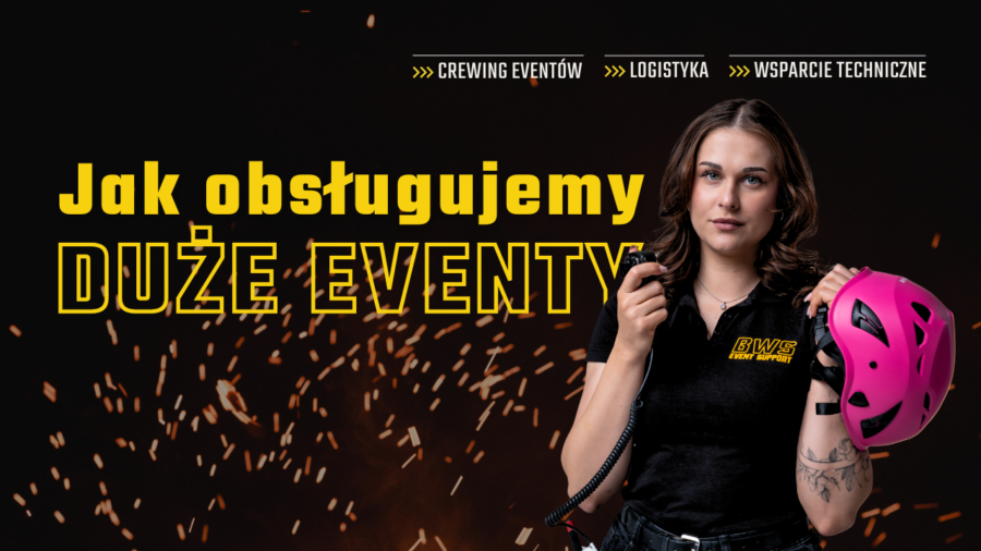 Jak obsługujemy duże eventy